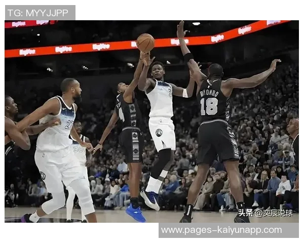 森林狼对阵篮网爱德华兹康利出战迪林厄姆能否上场成疑